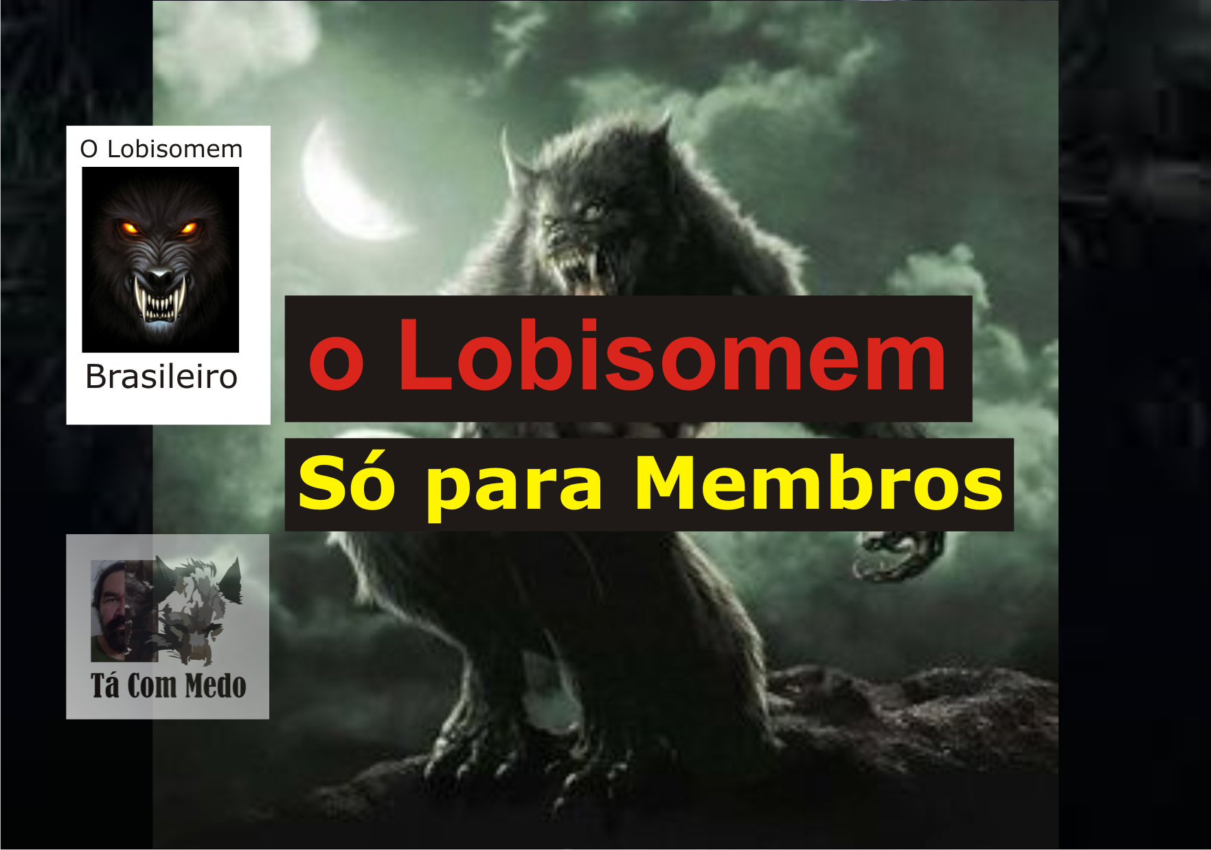 O Lobisomem, só para membros