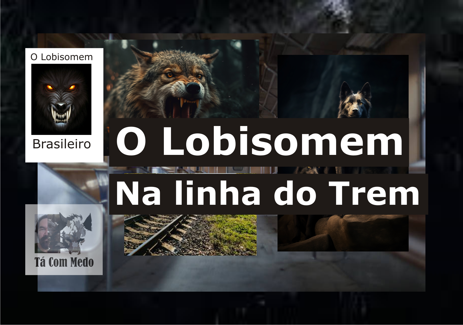 O Lobisomem na linha do Trem