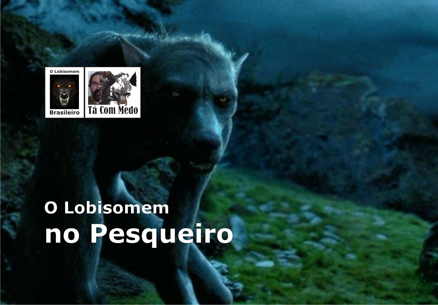 O Lobisomem no Pesqueiro