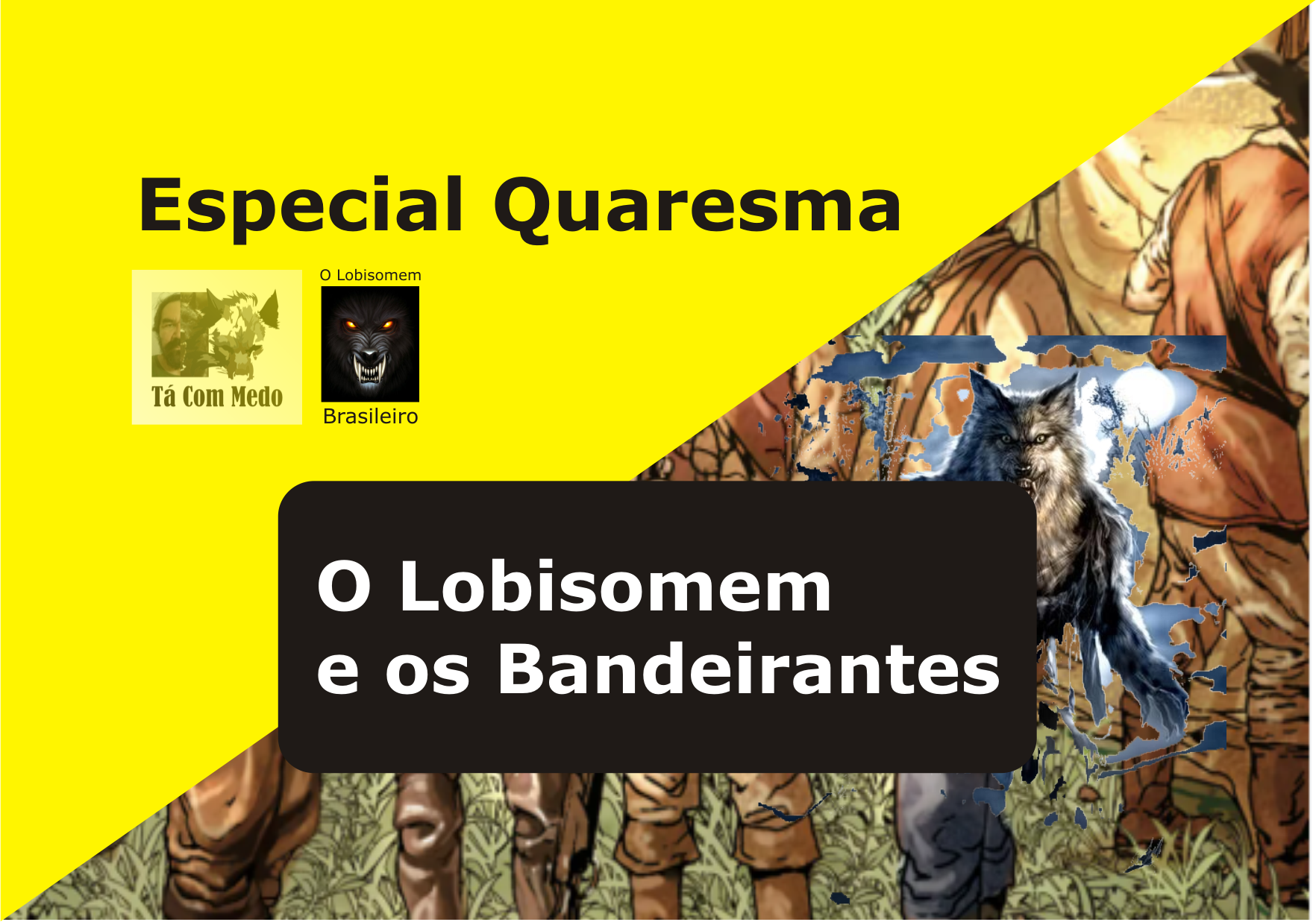 O Lobisomem e os Bandeirantes
