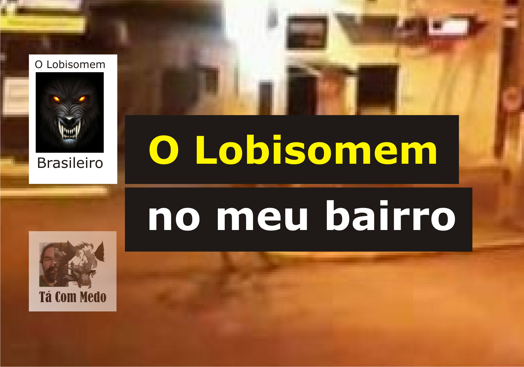 O Lobisomem no meu bairro