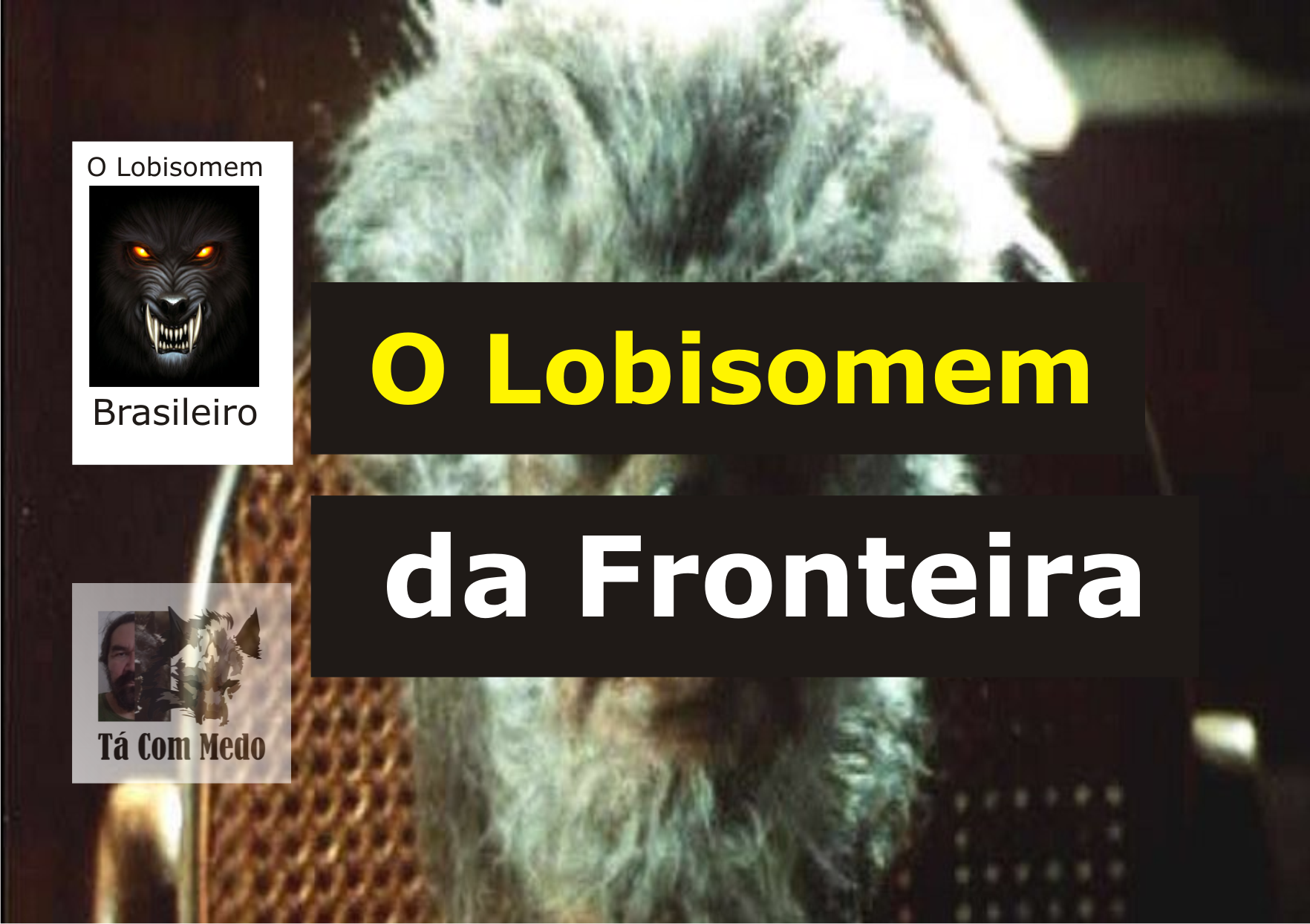 O Lobisomem da Fronteira